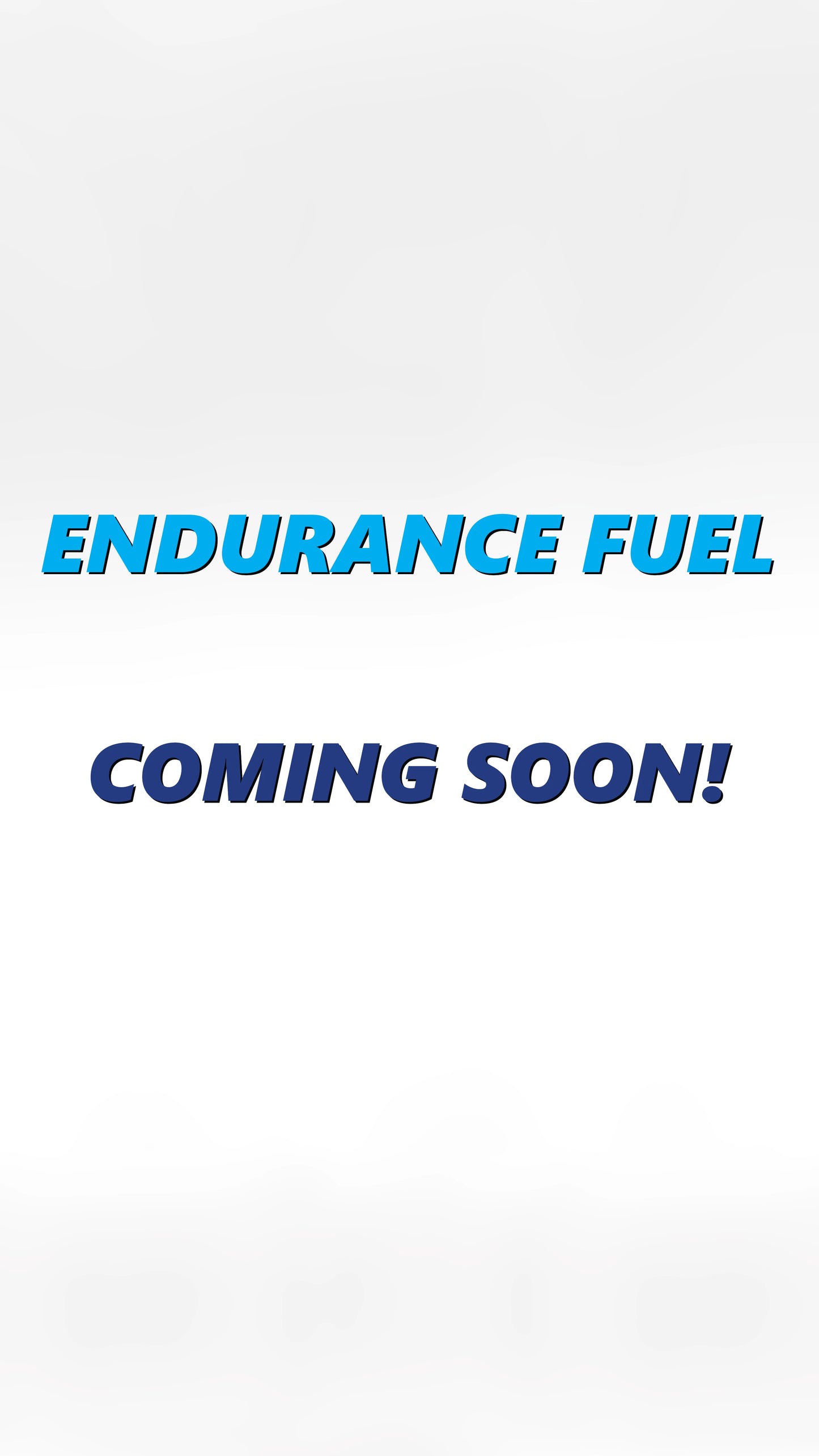 Endurance Fuel, coming soon!